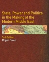 State, Power and Politics in the Making of the Modern Middle East