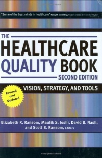 The Healthcare Quality Book: Vision, Strategy, and Tools