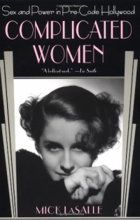 Complicated Women: Sex and Power in Pre-Code Hollywood