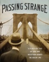 Passing Strange: A Gilded Age Tale of Love and Deception Across the Color Line