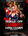 Ticked-Off Trannies with Knives