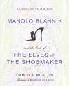 Manolo Blahnik and the Tale of the Elves and the Shoemaker: A Fashion Fairy Tale Memoir