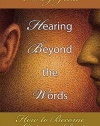 Hearing Beyond the Words: How to Become a Listening Pastor