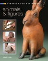 Ceramics for Beginners: Animals & Figures (A Lark Ceramics Book)