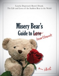 Misery Bear's Guide to Love & Heartbreak