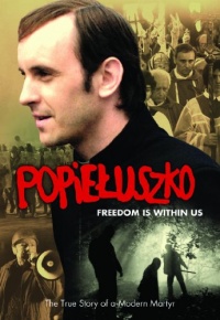 Popieluszko: Freedom is Within Us