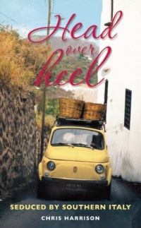 Head Over Heel: Seduced by Southern Italy