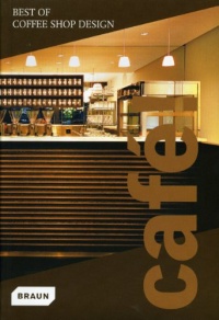 Cafe! Best of Coffee Shop Design