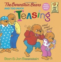 The Berenstain Bears and Too Much Teasing