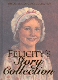 Felicity's Story Collection (American Girl)