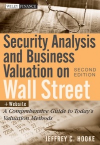 Security Analysis and Business Valuation on Wall Street + Companion Web Site: A Comprehensive Guide to Today's Valuation Methods (Wiley Finance)