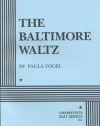 The Baltimore Waltz - Acting Edition