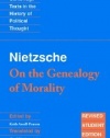 Nietzsche: 'On the Genealogy of Morality' and Other Writings: Revised Student Edition (Cambridge Texts in the History of Political Thought)