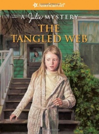 The Tangled Web: A Julie Mystery (American Girl Mysteries)