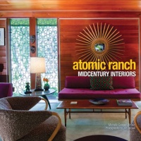 Atomic Ranch Midcentury Interiors