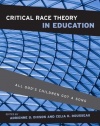 Critical Race Theory in Education: All God's Children Got a Song