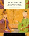 The Baburnama: Memoirs of Babur, Prince and Emperor (Modern Library Classics)