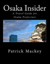 Osaka Insider: A Travel Guide for Osaka Prefecture