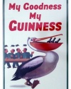 My Goodness My Guinness Beer Pelican Retro Vintage Tin Sign