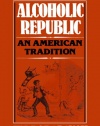 The Alcoholic Republic: An American Tradition