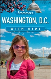 Frommer's Washington D.C. with Kids (Frommer's With Kids)