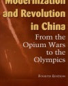 Modernization and Revolution in China: From the Opium Wars to the Olympics (East Gate Books)