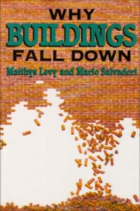 Why Buildings Fall Down: How Structures Fail