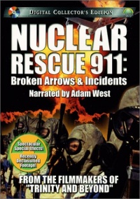 Nuclear Rescue 911 - Broken Arrows & Incidents