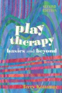 Play Therapy: Basics and Beyond