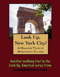 A Walking Tour of New York City - Greenwich Village