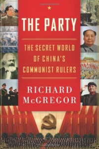 The Party: The Secret World of China's Communist Rulers