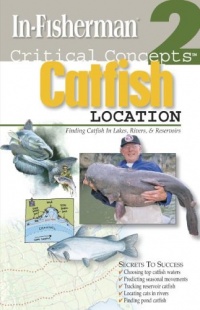 Critical Concepts 2: Catfish Location (Critical Concepts (In-Fisherman))