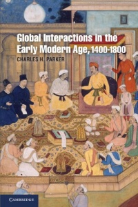 Global Interactions in the Early Modern Age, 1400-1800 (Cambridge Essential Histories)