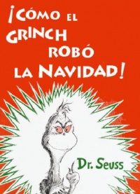 ¡ Cómo el Grinch robó la Navidad ! (Spanish Edition)