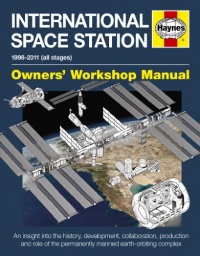 International Space Station: 1998-2011 (all stages) (Owners' Workshop Manual)