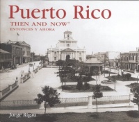 Puerto Rico Then and Now (Then & Now Thunder Bay)