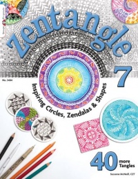 Zentangle 7: Inspiring Circles, Zendalas & Shapes