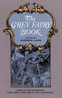 The Grey Fairy Book (Dover Children's Classics)