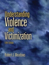 Understanding Violence and Victimization (5th Edition)