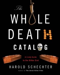 The Whole Death Catalog: A Lively Guide to the Bitter End