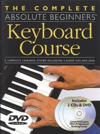 Absolute Beginners Keyboard Course (BK/CD/DVD) (Complete Absolute Beginners Courses)