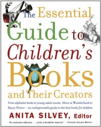 The Essential Guide to Children's Books and Their Creators