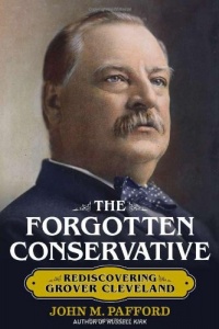 The Forgotten Conservative: Rediscovering Grover Cleveland