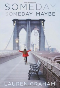 Someday, Someday, Maybe: A Novel