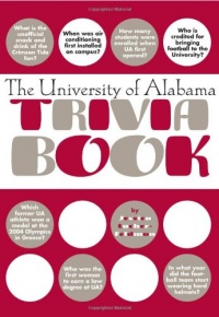 The University of Alabama Trivia Book