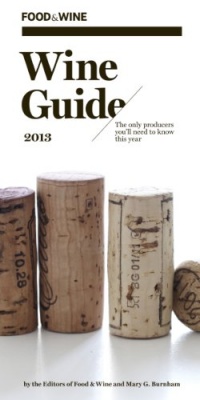 Food & Wine: Wine Guide 2013 (Best of the Best)