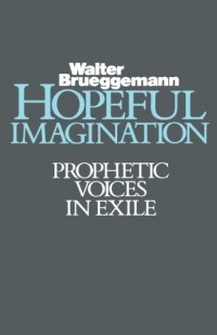 Hopeful Imagination: Prophetic Voices in Exile