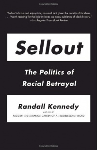 Sellout: The Politics of Racial Betrayal (Vintage)