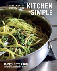 Kitchen Simple: Essential Recipes for Everyday Cooking