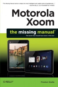 Motorola Xoom: The Missing Manual (Missing Manuals)